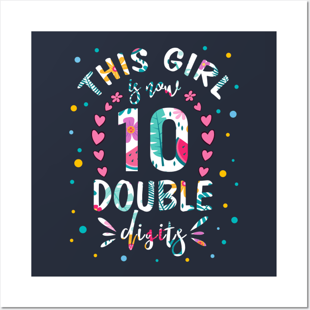 This Girl IS Now 10 Double Digits 10th Birthday Gift Wall Art by BioLite